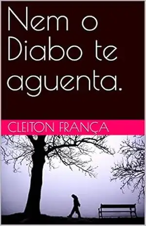Nem o Diabo te aguenta. – Cleiton França