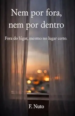 Nem por fora, nem por dentro: Fora do lugar, mesmo no lugar certo – F. Nuto Nem por fora, nem por dentro: Fora do lugar, mesmo no lugar certo – F. Nuto