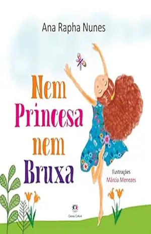 Nem princesa nem bruxa – Ana Rapha Nunes