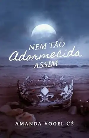 Nem Tão Adormecida Assim – Amanda Vogel Cé Nem Tão Adormecida Assim – Amanda Vogel Cé