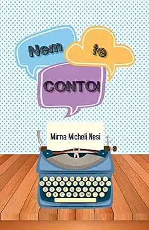 Capa do livro Nem te conto - Mirna Micheli Nesi