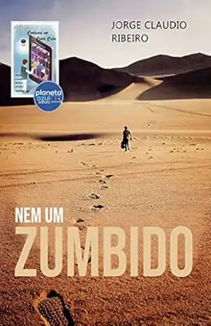 Nem Um Zumbido (Contando um Conto Curto) – Jorge Claudio Ribeiro