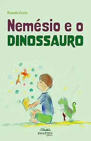 Nemésio e o Dinossauro – Ricardo Costa
