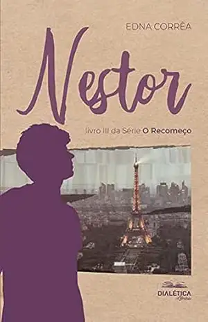 NESTOR – livro III da série ”O Recomeço” – Edna Corrêa