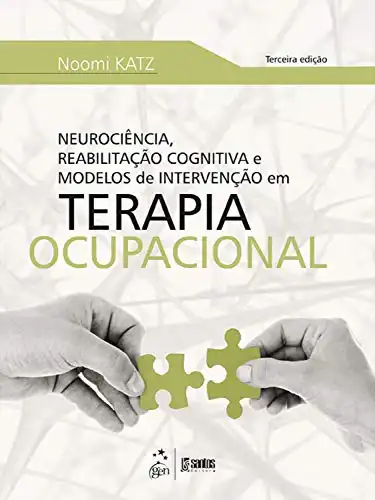 Baixar Neurociência, Reabilitação Cognitiva em Modelos de Intervenção em Terapia Ocupacional pdf, epub, mobi, eBook