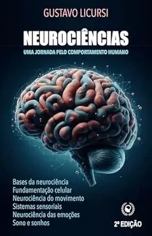 Neurociências: Uma jornada pelo comportamento humano – Gustavo Licursi