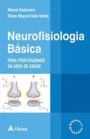 Neurofisiologia Básica para Profissionais da Área da Saúde – Márcia Radanovic