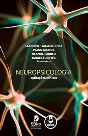 Neuropsicologia: Aplicações Clínicas – Leandro F. Malloy-Diniz