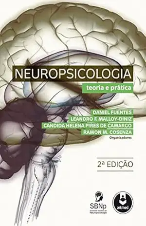 Neuropsicologia: Teoria e Prática – Daniel Fuentes Neuropsicologia: Teoria e Prática – Daniel Fuentes