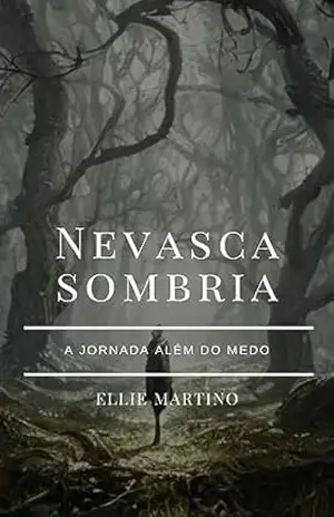 Nevasca Sombria: A Jornada Além do Medo – Ellie Martino