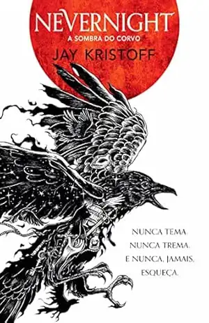 Nevernight: A sombra do corvo (Crônicas da Quasinoite Livro 1) – Jay Kristoff