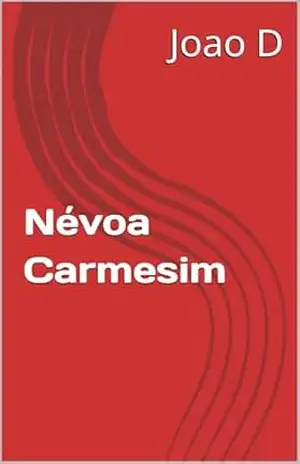 Névoa Carmesim - Joao D Névoa Carmesim - Joao D