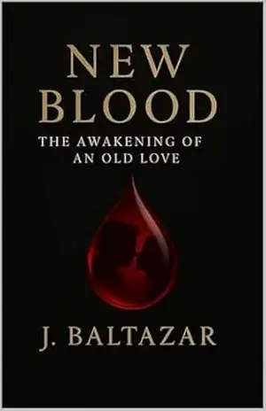 Capa do livro New Blood: The awakening of an old love - J Baltazar