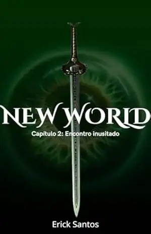 New World: Capítulo 2 – Encontro inusitado – Erick Santos New World: Capítulo 2 – Encontro inusitado – Erick Santos