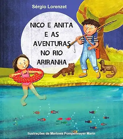 Baixar Nico e Anita e as Aventuras no Rio Ariranha pdf, epub, mobi, eBook