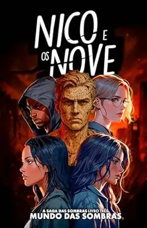 Nico e os Nove: Mundo das Sombras (A Saga das Sombras Livro 3) – T.A Magnus