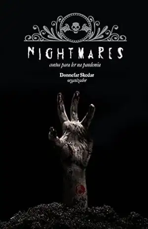 Nightmares 4: contos para ler na pandemia – Donnefar Skedar