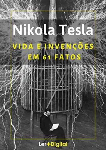 Baixar Nikola Tesla: Vida e Invenções em 61 Fatos (Mentes Brilhantes) pdf, epub, mobi, eBook