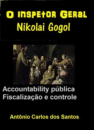 Baixar Nikolai Gogol: O inspetor geral.: Accountability pública; Fiscalização e controle; (Coleção Quasar K+ Livro 3) pdf, epub, mobi, eBook