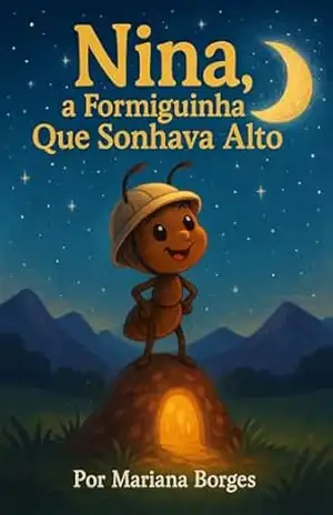 Capa do livro Nina, a formiguinha que sonhava alto - Mariana Borges