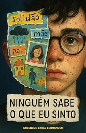 Ninguém Sabe o Que Eu Sinto – Anderson Tadeu Fernandes Ninguém Sabe o Que Eu Sinto – Anderson Tadeu Fernandes