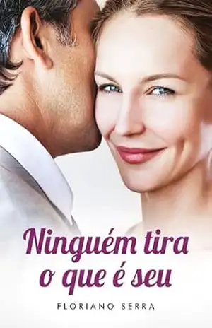 Capa do livro Ninguém tira o que é seu - Floriano Serra