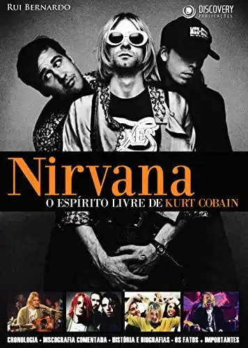 Baixar Nirvana – O Espírito Livre de Kurt Cobain (Discovery Publicações) pdf, epub, mobi, eBook