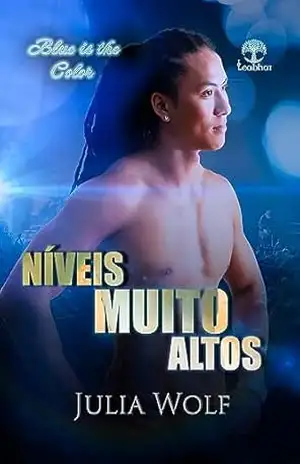 Níveis Muito Altos (Blue is the color Livro 3) – Julia Wolf