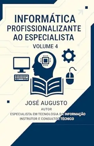 Nível Profissionalizante ao Especialista – Volume 4 Ed.1 – José Augusto Silva Oliveira