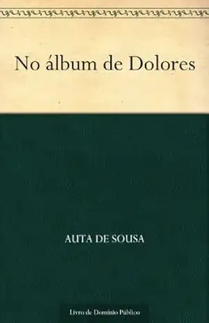 No álbum de Dolores – Auta de Sousa