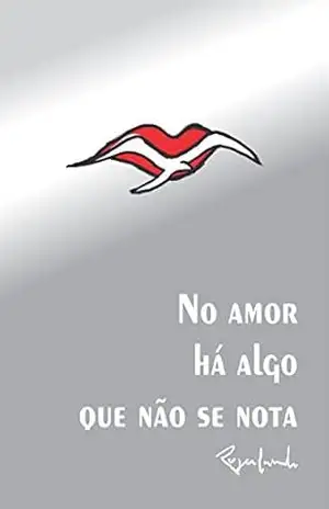No amor há algo que não se nota – Rogerlando Cavalcante