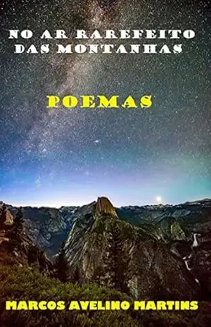No Ar Rarefeito Das Montanhas – Marcos Avelino Martins