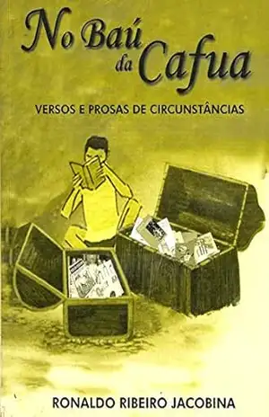 No Baú da Cafua: Versos e Prosas de Circunstâncias – Ronaldo Ribeiro Jacobina