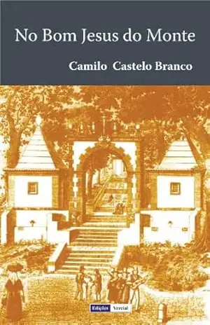 No Bom Jesus do Monte – Camilo Castelo Branco