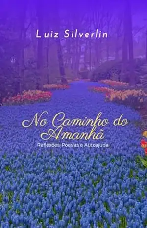 Capa do livro No Caminho Do Amanhã - Luiz Silverlin