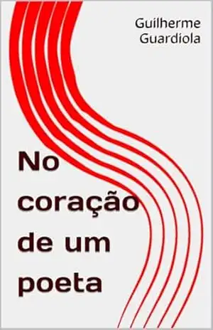 Capa do livro No coração de um poeta - Guilherme Guardiola
