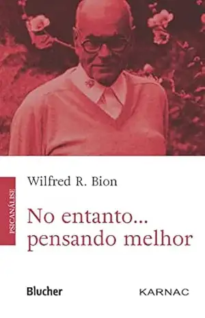 Capa do livro No entanto... pensando melhor - Wilfred R. Bion