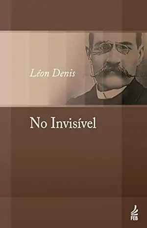 No invisível (Coleção Léon Denis) – Léon Denis