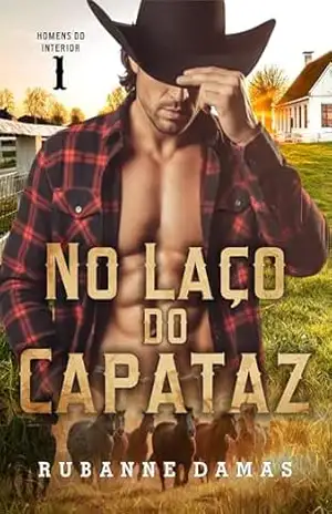 No Laço do Capataz (Homens do Interior Livro 1) – Rubanne Damas