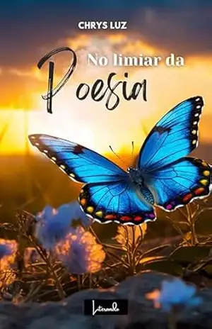 No limiar da poesia – Chrys Luz No limiar da poesia – Chrys Luz