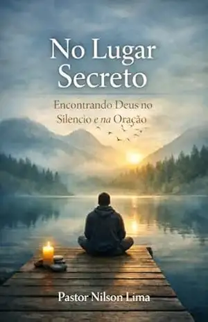 NO LUGAR SECRETO – Valdenilson Lima da Silva