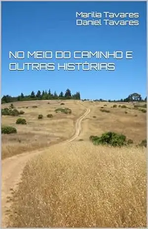 NO MEIO DO CAMINHO E OUTRAS HISTÓRIAS – Marilia Tavares