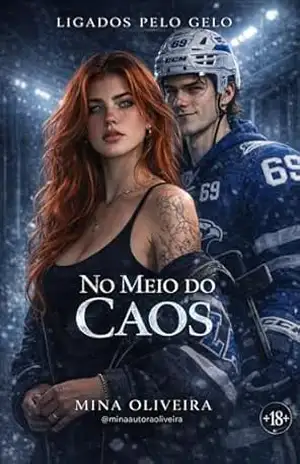 No Meio do Caos: Livro 3 da Série Ligados Pelo Gelo – Mina  Oliveira