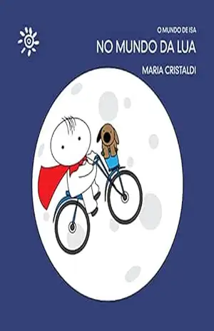Capa do livro No mundo da lua (O mundo de Isa) - Maria Cristaldi