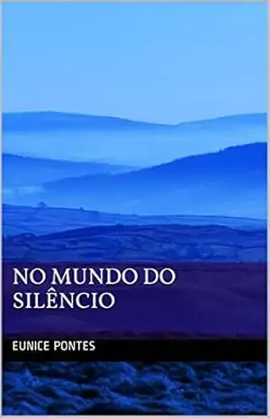 Capa do livro No Mundo do Silêncio - Eunice Pontes