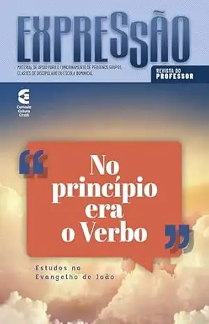 No princípio era o Verbo – Revista do professor: Estudos no Evangelho de João (Expressão Livro 95) – Marcelo Dias