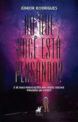 Capa do livro No que você está pensando?: E se suas publicações nas redes sociais virassem um livro? - Júnior Rodrigues