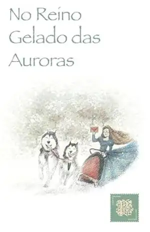 No Reino Gelado das Auroras – Beatriz Vaz