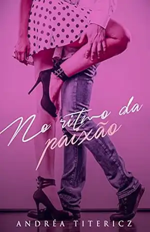 No Ritmo da Paixão – Andréa Titericz