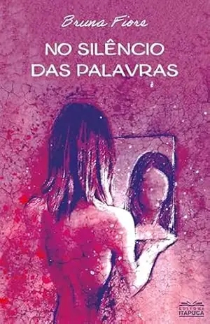 No silêncio das palavras – Bruna Fiore No silêncio das palavras – Bruna Fiore